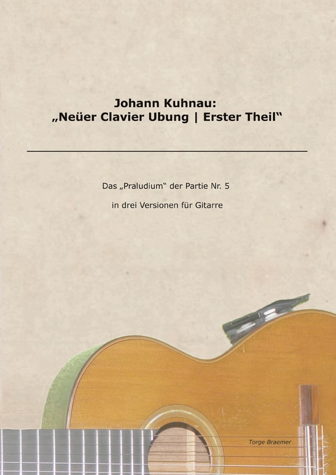Johann Kuhnau: "Ne&uuml;er Clavier Ubung | Erster Theil" - Johann Kuhnau