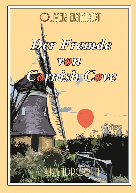 Der Fremde von Cornish Cove - Oliver Erhardt