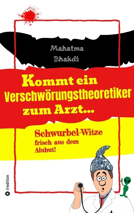 Kommt ein Verschw&ouml;rungstheoretiker zum Arzt... - Mahatma Bhakdi