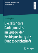 Die sekund&auml;re Darlegungslast im Spiegel der Rechtsprechung des Bundesgerichtshofs - Lina Luyken