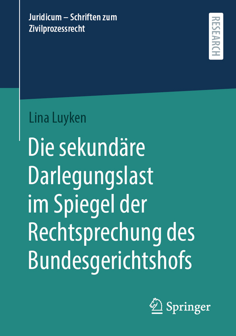 Die sekund&auml;re Darlegungslast im Spiegel der Rechtsprechung des Bundesgerichtshofs - Lina Luyken