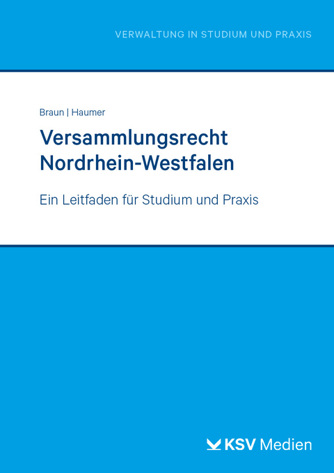 Versammlungsrecht Nordrhein-Westfalen - Frank Braun, Stefanie Haumer