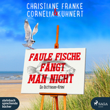 Faule Fische f&auml;ngt man nicht - Christiane Franke, Cornelia Kuhnert