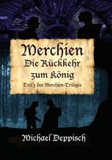Merchien - Die sehns&uuml;chtig erwartete Fortsetzung von H&auml;nsel und Gretel - Michael Deppisch
