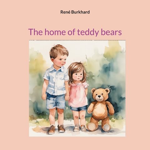 The home of teddy bears - Ren&eacute; Burkhard