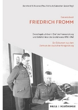 Generaloberst Friedrich Fromm: Diensttagebuch beim Chef der Heeresr&uuml;stung und Befehlshaber des Ersatzheeres 1938&ndash;1943 - 