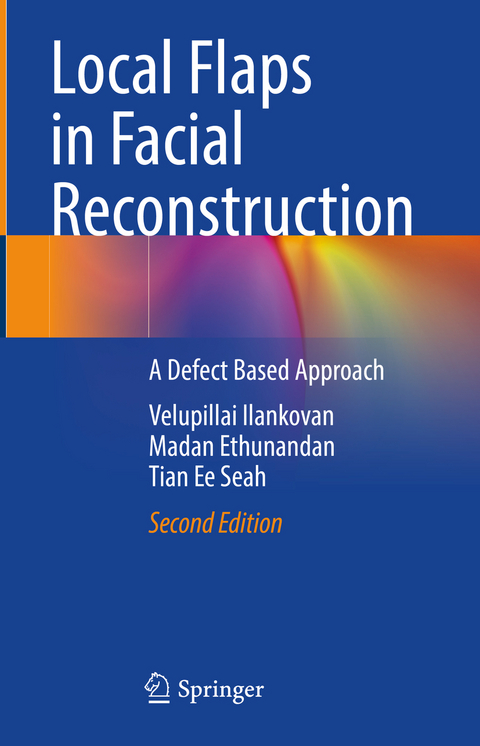 Local Flaps in Facial Reconstruction - Velupillai Ilankovan, Madan Ethunandan, Tian Ee Seah