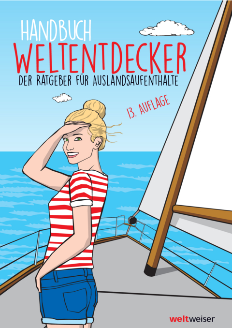 Handbuch Weltentdecker. Der Ratgeber f&uuml;r Auslandsaufenthalte - Thomas Terbeck,  weltweiser-Team