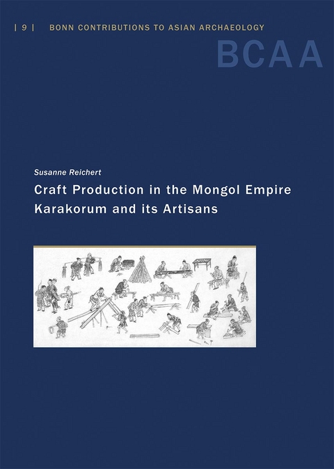 Craft Production in the Mongol Empire - Susanne Reichert