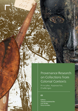Provenance Research on Collections from Colonial Contexts - 