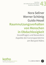 Raumnutzungsverhalten von Menschen in Obdachlosigkeit - Nora Sellner, Werner Sch&ouml;nig, Guido Heuel