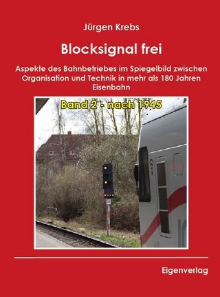 Blocksignal frei - Band 2 - nach 1945