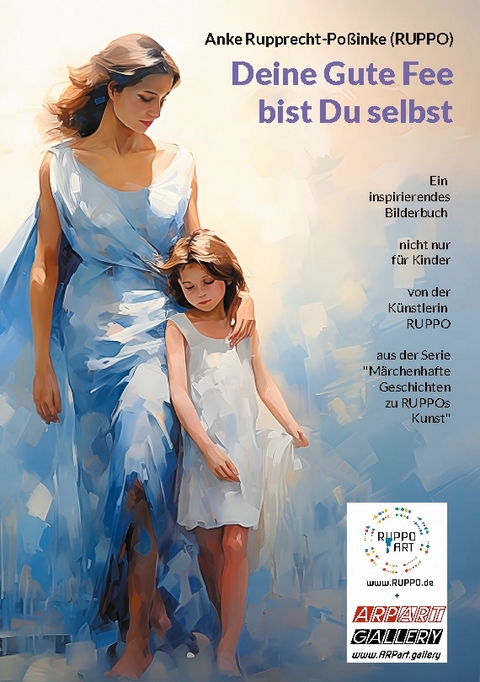 Deine Gute Fee bist Du selbst - Anke Rupprecht-Po&szlig;inke (RUPPO)