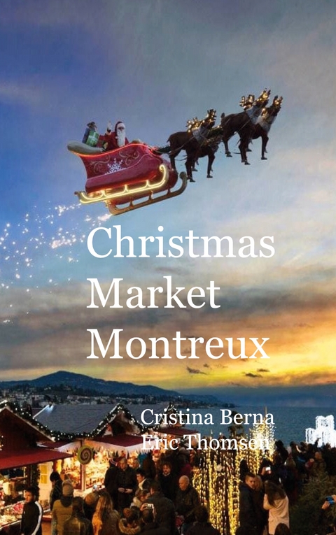 Christmas Market Montreux - Cristina Berna, Eric Thomsen
