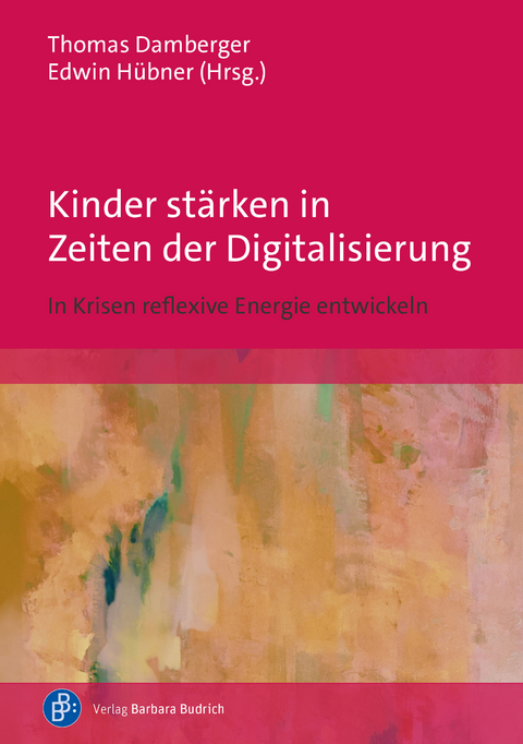 Kinder st&auml;rken in Zeiten der Digitalisierung - 