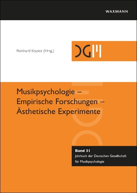 Musikpsychologie, empirische Forschungen, &auml;sthetische Experimente - 