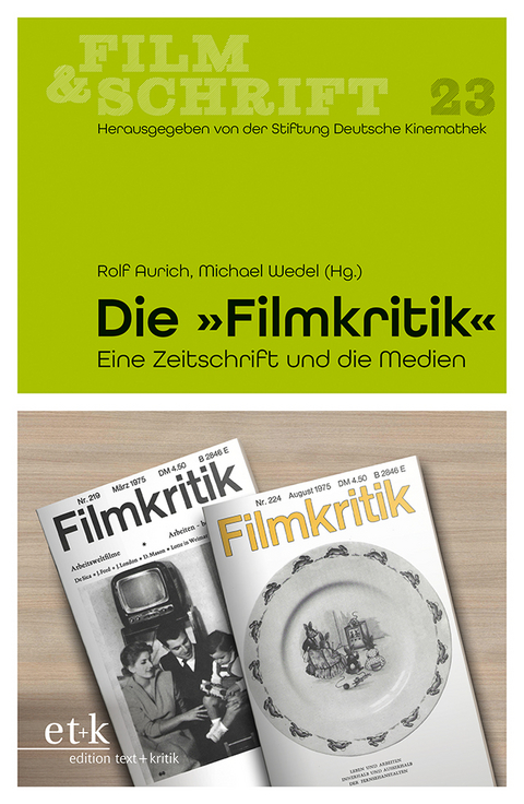 Die &bdquo;Filmkritik" - Rolf Aurich, Michael Wedel