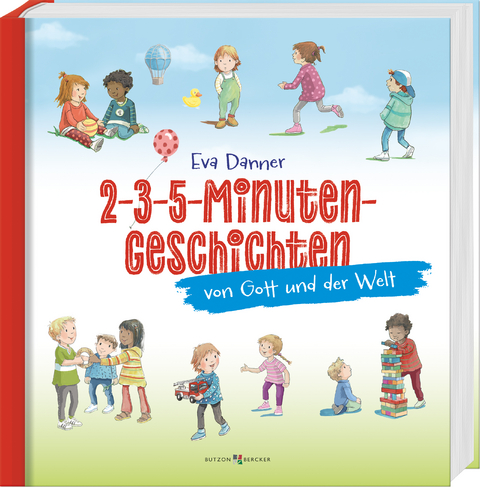 2-3-5-Minuten-Geschichten von Gott und der Welt - Eva Danner