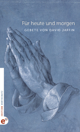 F&uuml;r heute und morgen - David Jaffin