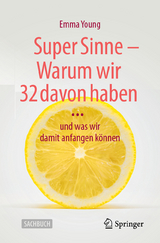 Super Sinne &ndash; Warum wir 32 davon haben - Emma Young