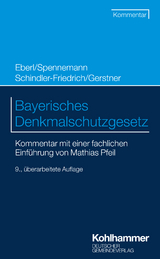 Bayerisches Denkmalschutzgesetz - Spennemann, Jörg; Schindler-Friedrich, Jörg; Gerstner, Fabian; Martin, Dieter J.; Pfeil, Mathias; Fritsch, Maximilian; Dirnberger, Franz; Busse, Jürgen