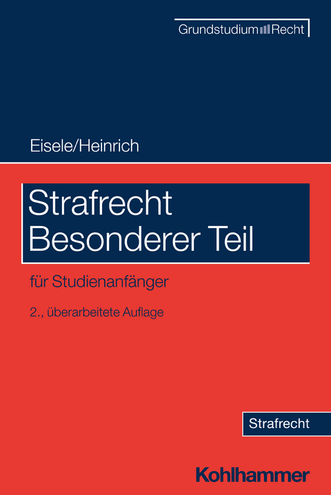 Strafrecht Besonderer Teil - J&ouml;rg Eisele, Bernd Heinrich