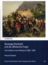 Giuseppe Garibaldi und die &sbquo;R&ouml;mische Frage&lsquo;. - Pascal Oswald