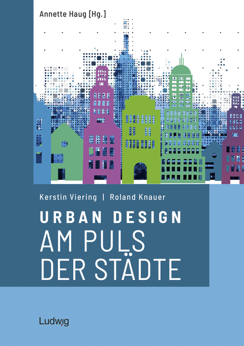 Urban Design &ndash; Am Puls der St&auml;dte - Roland Knauer, Kerstin Viering