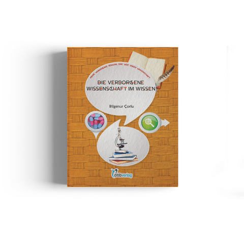 Die verborgene Wissenschaft im Wissen - Bilgenur &Ccedil;orlu