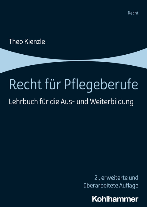 Recht f&uuml;r Pflegeberufe - Theo Kienzle