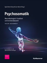 Psychosomatik - neurobiologisch fundiert und evidenzbasiert - Egle, Ulrich T.; Heim, Christine; Strauß, Bernhard; von Känel, Roland