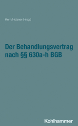 Der Behandlungsvertrag nach &sect;&sect; 630a-h BGB - Erik Hahn, Claudia Holzner, Anja Houben, Bernd-R&uuml;diger Kern, Lucia Kretschmer, Andreas Manok, Marcel Reuter, Denise Wiedemann
