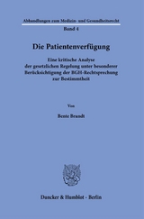 Die Patientenverf&uuml;gung. - Bente Brandt