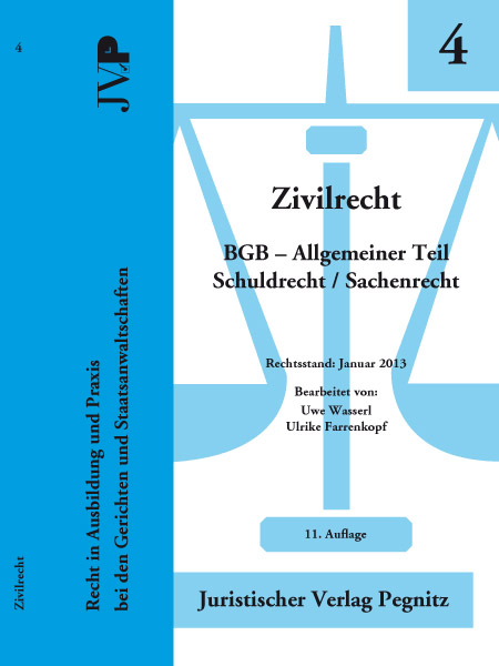 Zivilrecht BGB - Allgemeiner Teil - Schuldrecht/Sachenrecht - Uwe Wasserl, Ulrike Farrenkopf