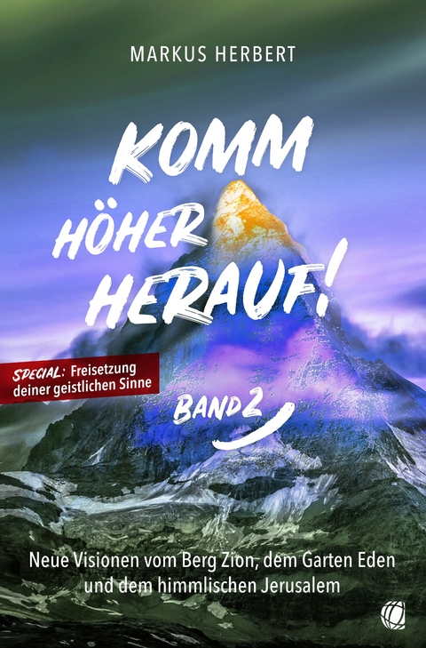 Komm h&ouml;her herauf! (Band 2) - Markus Herbert