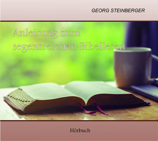 Anleitung zum segensreichen Bibellesen