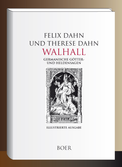 Walhall - Felix Dahn, Therese Dahn