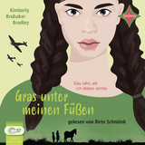 Gras unter meinen F&uuml;&szlig;en - Kimberly Brubaker Bradley