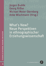 What&rsquo;s New? Neue Perspektiven in ethnographischer Erziehungswissenschaft - 