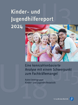 Kinder- und Jugendhilfereport 2024 - Thomas Rauschenbach, Thomas M&uuml;hlmann, Christiane Meiner-Teubner, Sandra Fendrich, Sebastian Volberg, Melanie B&ouml;wing-Schmalenbrock, Agathe Tabel, Ninja Olszenka, Lena Afflerbach, Jens Pothmann, Julia Erdmann, Catherine Tiedemann, Benjamin Froncek, Ines R&ouml;hm, Julia Haubrich, Katharina Kopp