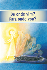De onde vim? &mdash; Para onde vou? -  Gabriele-Verlag Das Wort
