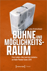 B&uuml;hne und M&ouml;glichkeitsraum - Lukas Kretschmer