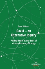 Covid &ndash; an Alternative Inquiry - David Williams