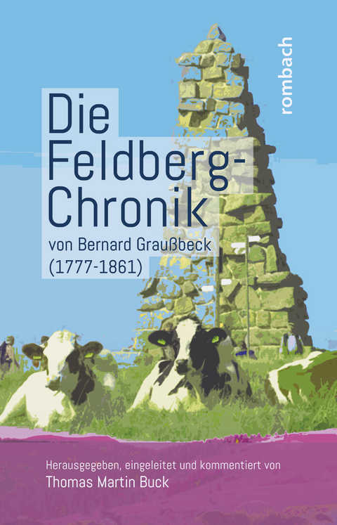 Die Feldberg-Chronik von Bernard Grau&szlig;beck (1777&ndash;1861) - 