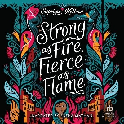 Strong as Fire, Fierce as Flame - Supriya Kelkar