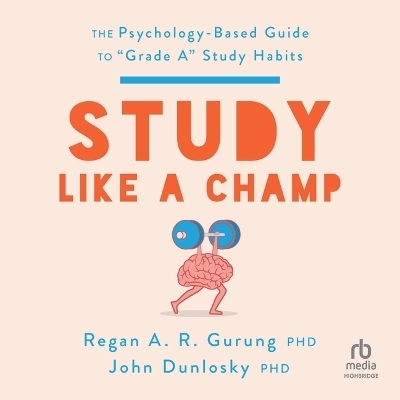Study Like a Champ - Regan A R Gurung, John Dunlosky