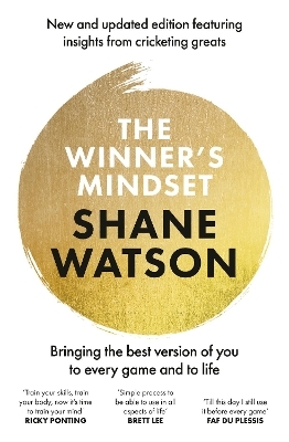 The Winner's Mindset: The ultimate guide to changing your mindset and achieving success every time from a world class cricketer, for fans of James