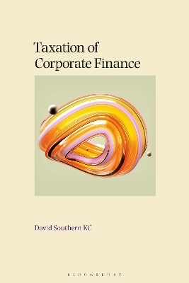 Taxation of Corporate Finance - David Southern