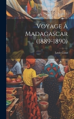 Voyage à Madagascar (1889-1890)