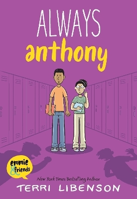 Emmie & Friends: Always Anthony - Terri Libenson